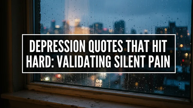 68 Raw Depression Quotes That Hit Hard: Unspoken Weight & Quiet Resilience