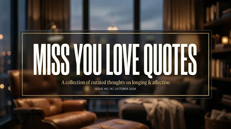 80 Miss You Love Quotes: Navigating the Emotional Depths of Romantic Absence