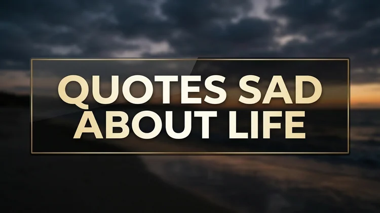 65 Poignant Quotes Sad About Life: Emotional Solace, Heavy Hearts & Gentle Light