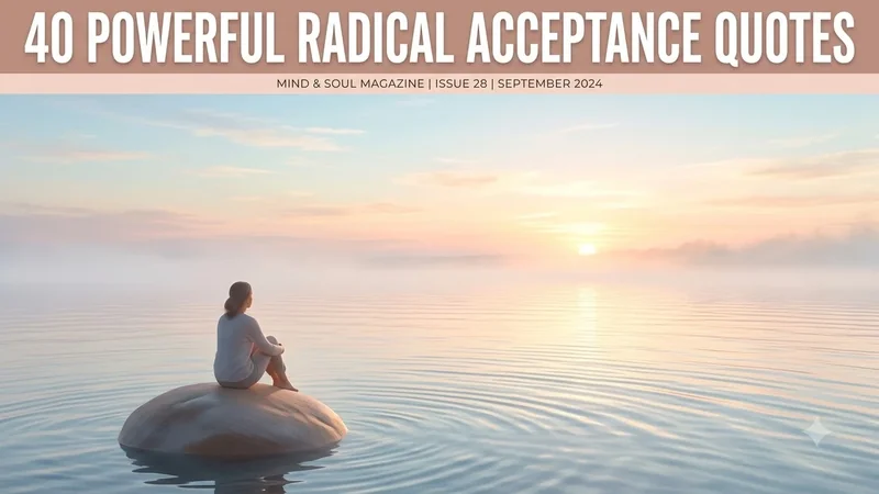 30 Radical Acceptance Quotes for Deep Emotional Peace
