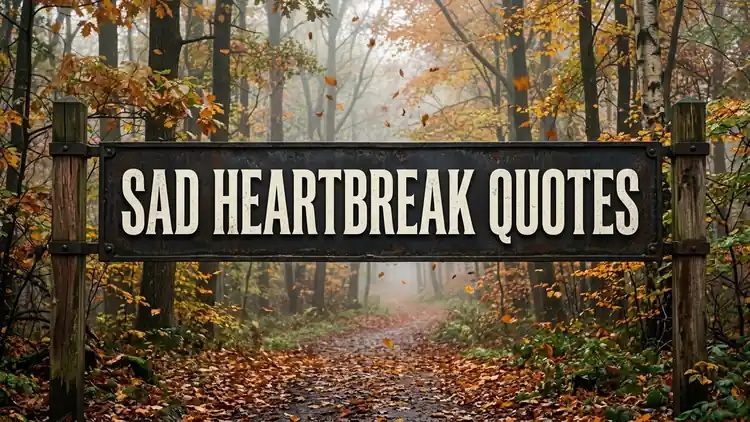 80 Sad Quotes About a Broken Heart: Honoring Pain, Vulnerability & The Path to Peace