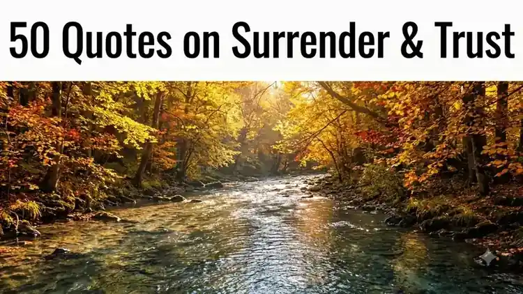 30 Spiritual Quotes on Surrender, Faith & Life Flow